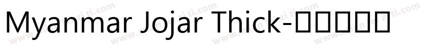 Myanmar Jojar Thick字体转换
